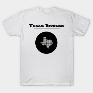 Texas Bidness (blk text) T-Shirt